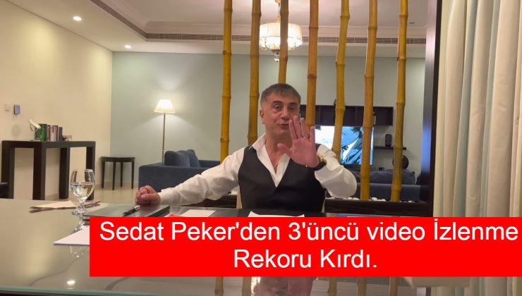 Sedat Peker’den 3’üncü video İzlenme Rekoru Kırdı.
