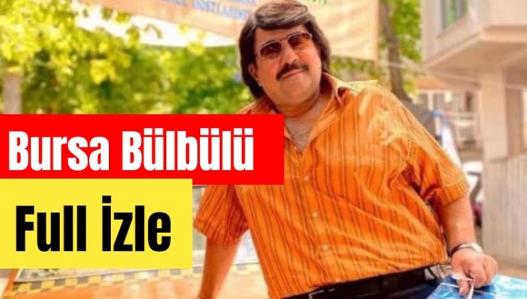 Bursa Bülbülü izle! (SANSÜRSÜZ) Bursa Bülbülü 7 Full İzle Yandex