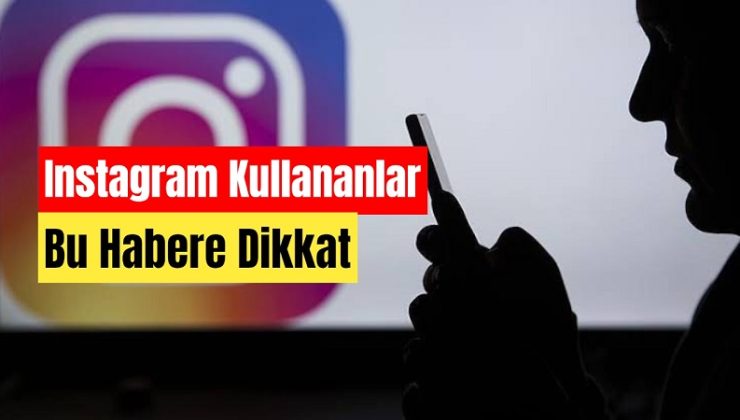Instagram Kullananlar Bu Habere Dikkat! Yeni Bir Dolandırıcılık Yöntemi