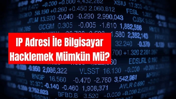 Ip Adresi İle Bilgisayar Hacklemek Mümkün Mü?