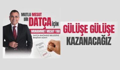 Datça Belediye Bakan Adayı Mesut Yar; “Tehdit Değil, Motivasyon Unsuruyum”