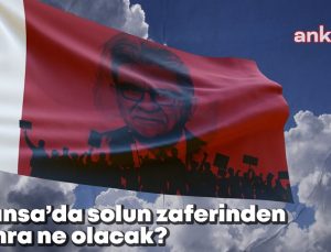Fransa’da solun zaferi… Bundan sonra ne olacak?