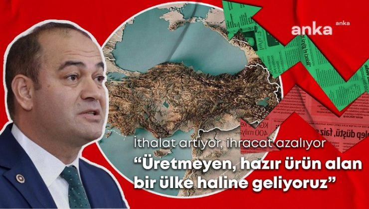 CHP’li Karabat: “Üretmeyen, hazır ürün alan bir ülke haline geliyoruz”