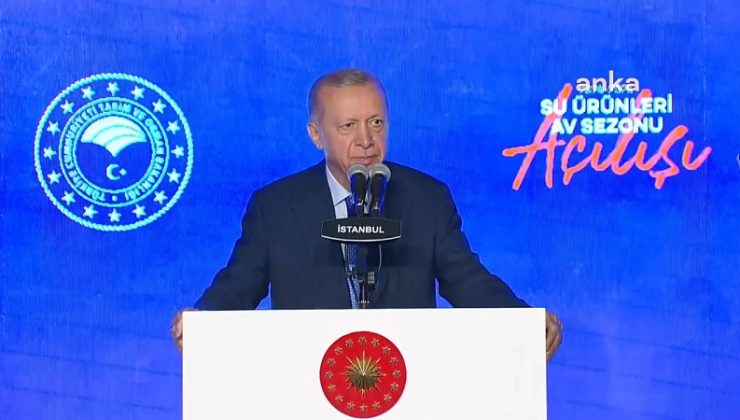 Cumhurbaşkanı Erdoğan: “Bu denizler, bu balıklar miras değil emanettir”