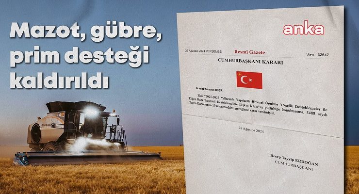 Son Dakika… Çiftçiye mazot, gübre ve prim desteği kaldırıldı
