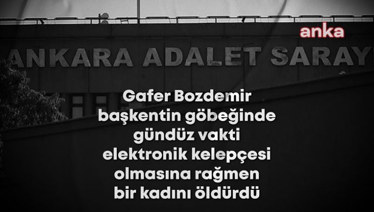 Döne Bozdemir cinayeti: 3 günlük “zorlama hapsi” varken cinayeti işlediği ortaya çıktı