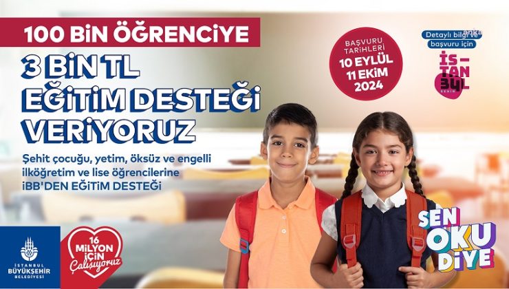 İBB 100 bin öğrenciye eğitim desteği: 3 bin eğitim desteği (Sen Oku Diye) başvurusu nasıl yapılır?